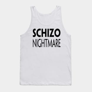 SCHIZO NIGHTMARE Tank Top